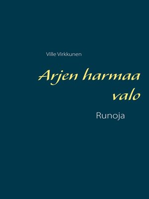 cover image of Arjen harmaa valo